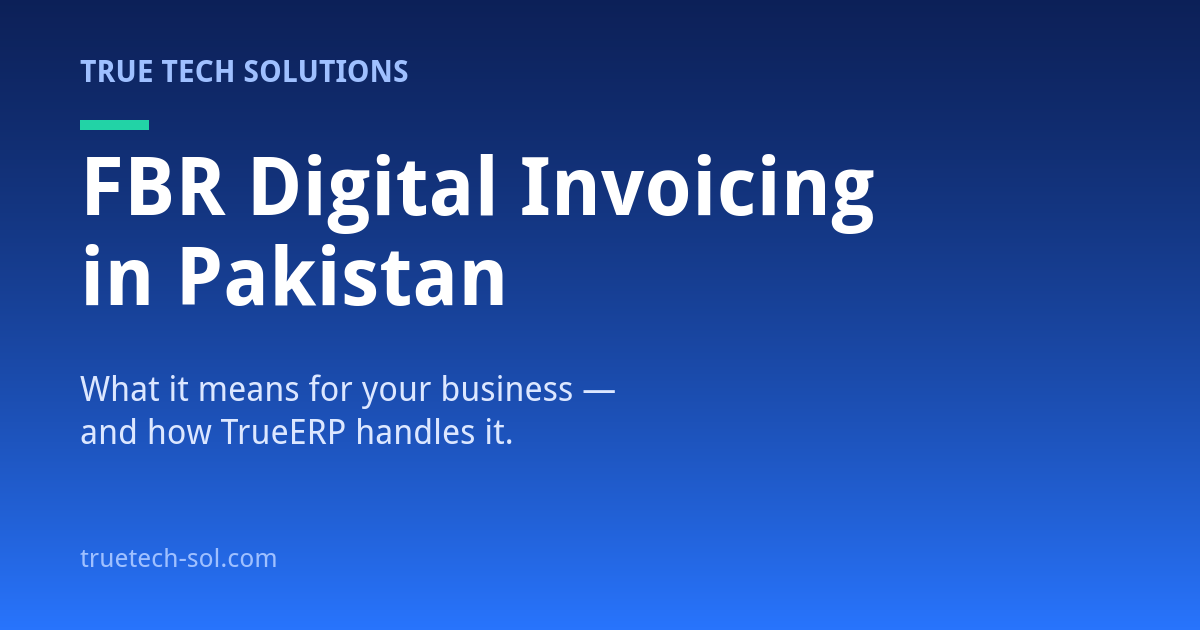 FBR digital invoicing in Pakistan with TrueERP